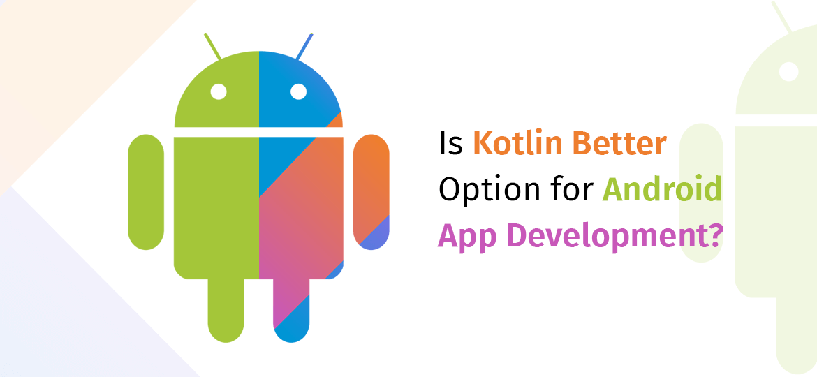 Kotlin Better Option For Android App Development?