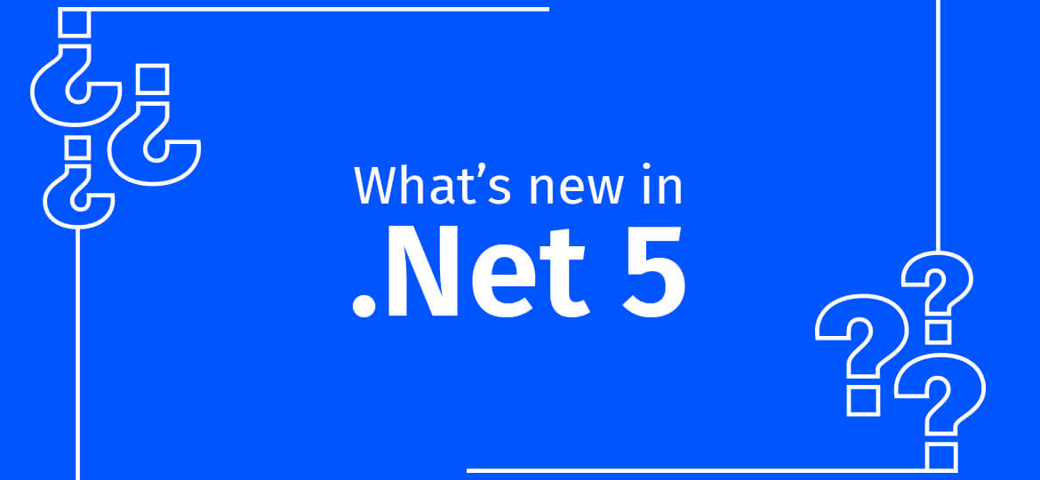 What’s new in.Net 5