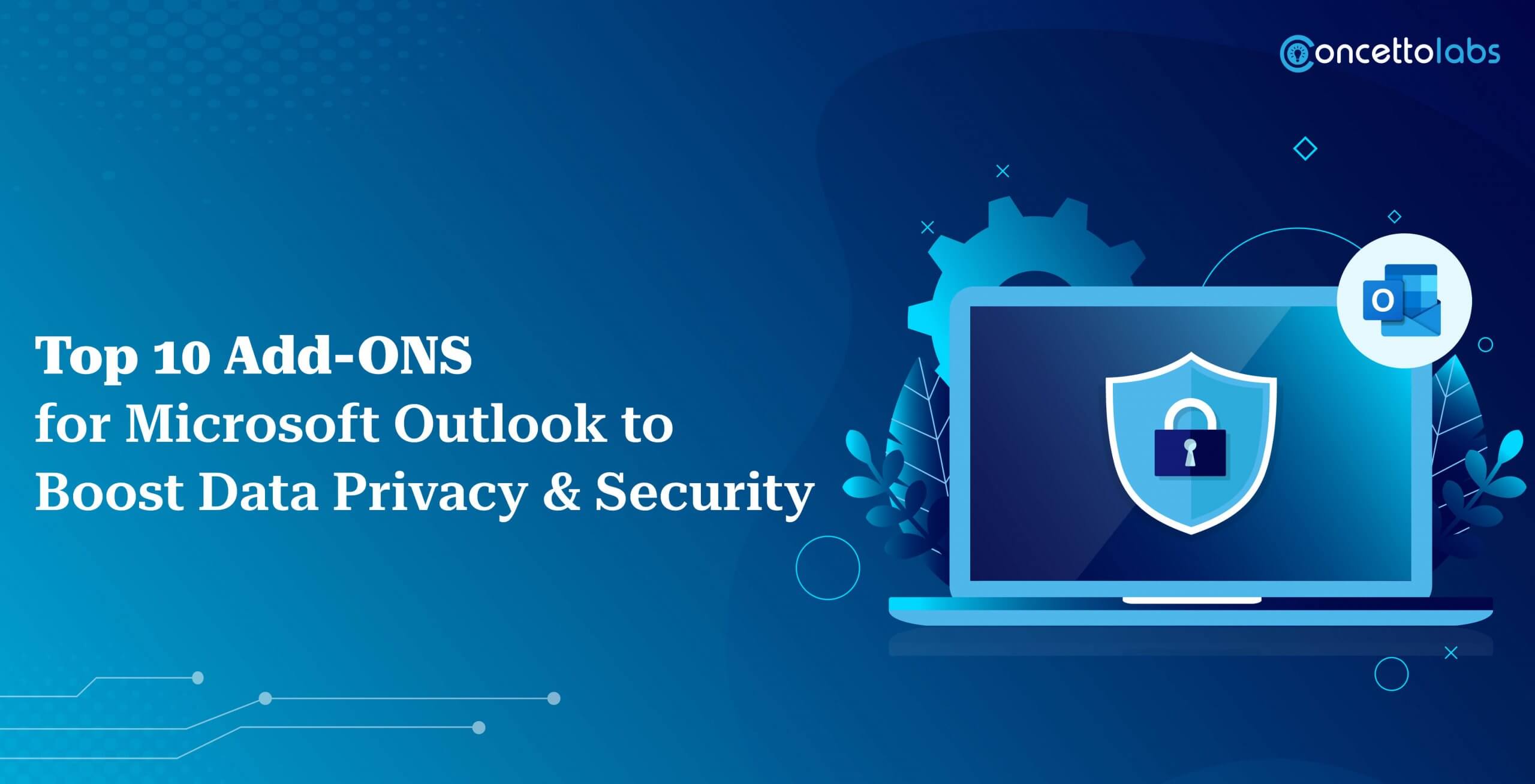 Top 10 Add-ons for Microsoft Outlook to Boost Data Privacy & Security