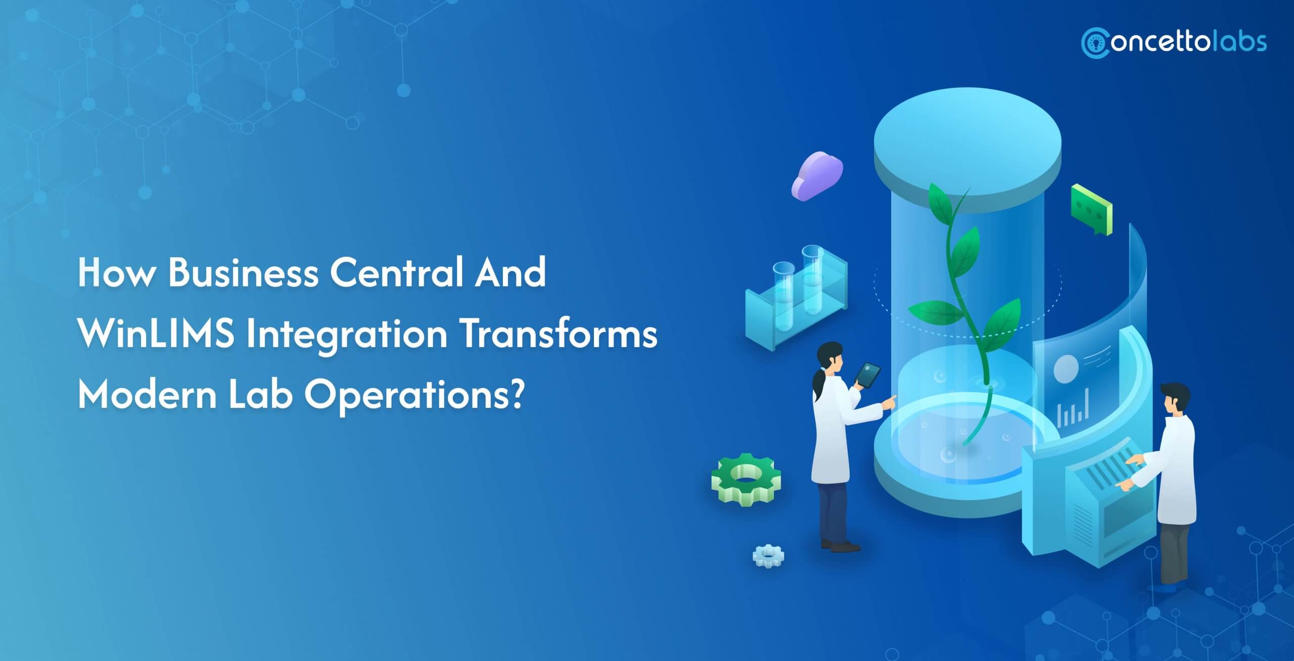 How Business Central and WinLIMS Integration Transforms Modern Lab Operations?