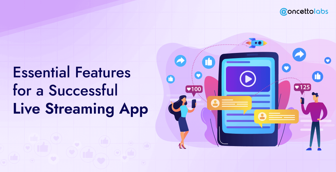 Essential Features for a Successful Live Streaming App