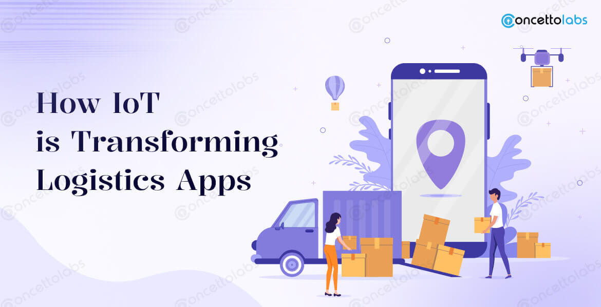 How IoT is Transforming Logistics Apps?
