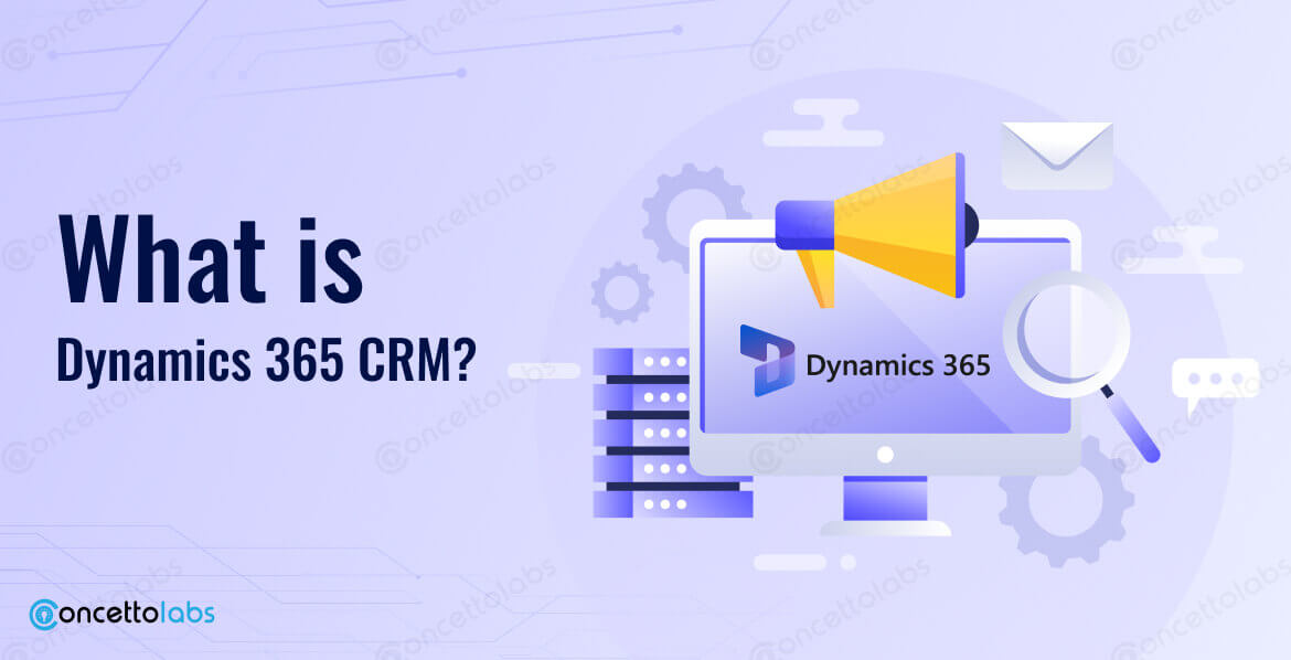 What is Dynamics 365 CRM?