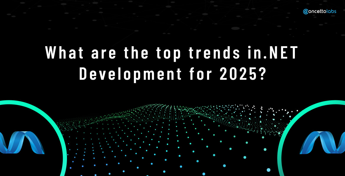 What Are The Top Trends In .Net Development For 2025?