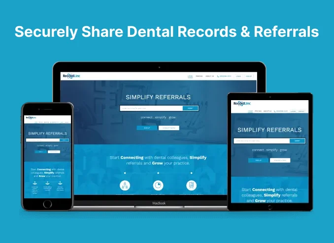 Securely Share Dental Records & Referrals